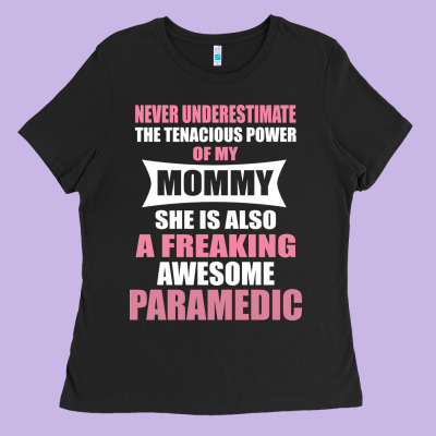 Never Underestimate Mommy Paramedic Ladies Tee Designed By Artisfamous