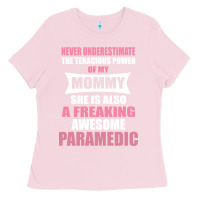 Bubblegum Pink never underestimate mommy paramedic Ladies Tee - artisFamous