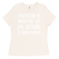 Bone dog sledding is importanter Ladies Tee - artisFamous