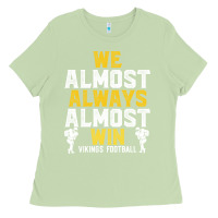 Matcha vikings we almost always almost win   funny sports Ladies Tee - artisFamous