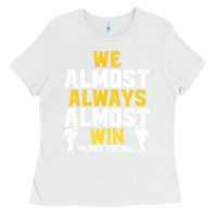 White vikings we almost always almost win   funny sports Ladies Tee - artisFamous
