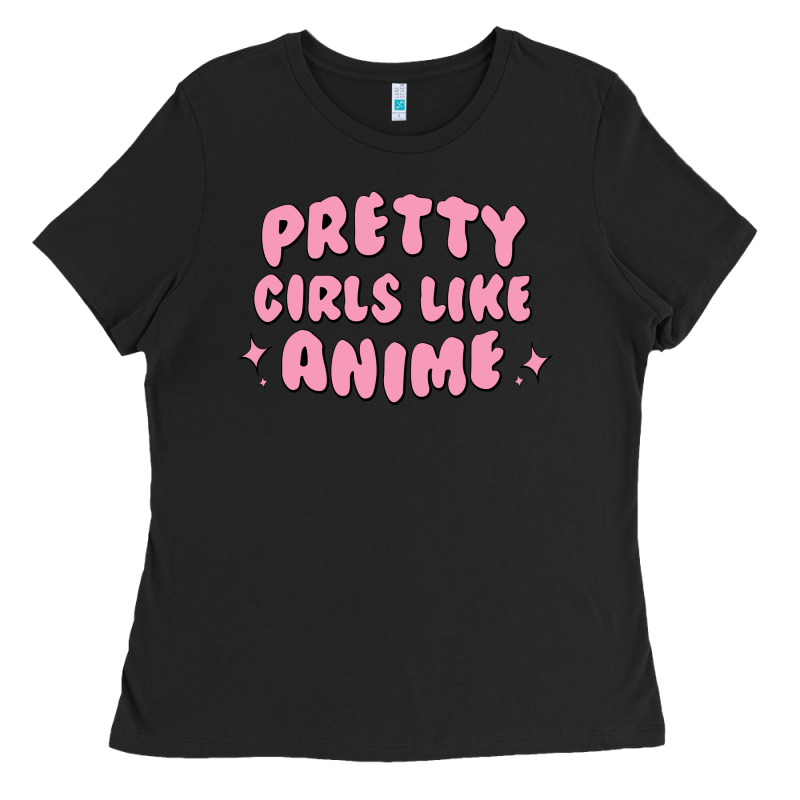 Pretty Girls Like Anime Ladies Tee by artisFamous | Teevron