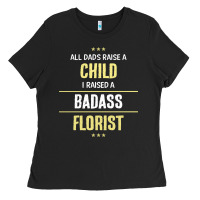 Black i raised a badass florist Ladies Tee - artisFamous