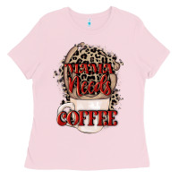 Bubblegum Pink Mama needs coffee Mother's Day Ladies Tee - CowGirlArtShop
