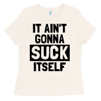 Bone it ain't gonna suck itself Ladies Tee - artisFamous