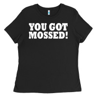 Black you got mossed Ladies Tee - artisFamous