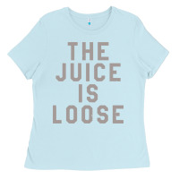 Baby Blue the juice is loose funny Ladies Tee - artisFamous