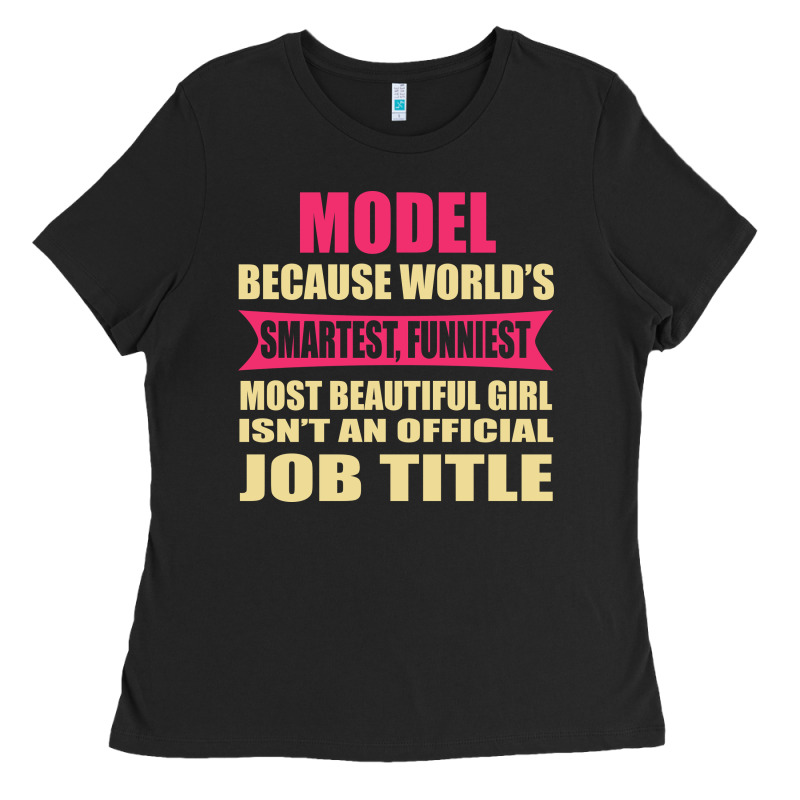 Model Funniest Isn't A Jobtitle Ladies Tee by artisFamous | Teevron