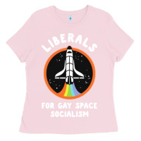 Bubblegum Pink liberals for gay space socialism Ladies Tee - artisFamous