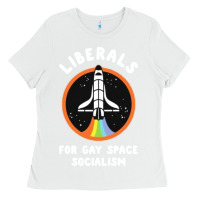 White liberals for gay space socialism Ladies Tee - artisFamous