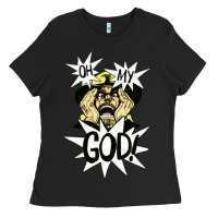 Black oh my god Ladies Tee - artisFamous
