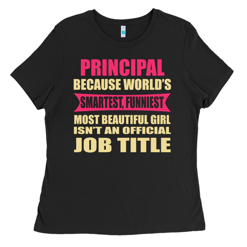 Principal Funniest Isn't A Jobtitle Ladies Tee by artisFamous | Teevron
