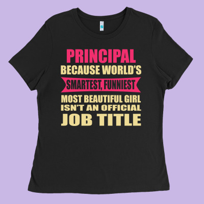 Principal Funniest Isn't A Jobtitle Ladies Tee Designed By Artisfamous