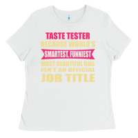 White taste tester funniest isn't a jobtitle Ladies Tee - artisFamous