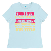 Baby Blue zookeeper funniest isn't a jobtitle Ladies Tee - artisFamous
