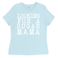 Baby Blue looking for a sugar mama Ladies Tee - artisFamous