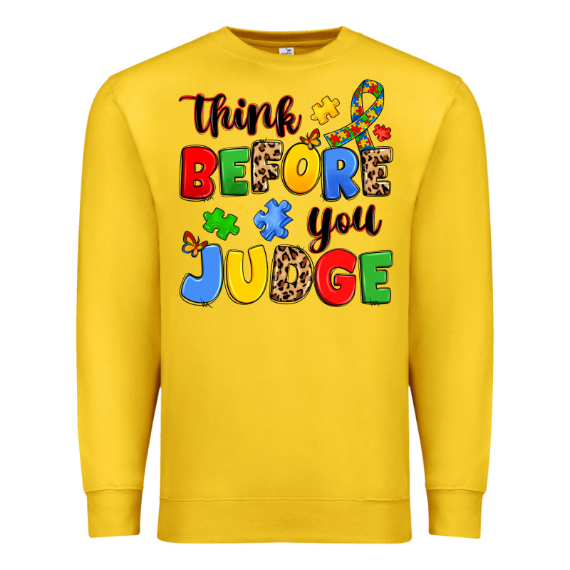 Think Before You Judge Premium Sweatshirt by JahusDesignShop | Teevron