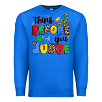 True Royal think before you judge Premium Sweatshirt - JahusDesignShop
