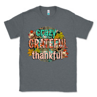 Charcoal Heather crazy grateful thankful Classic Tee - CowGirlArtShop