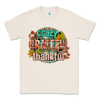 Natural crazy grateful thankful Classic Tee - CowGirlArtShop