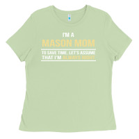 Matcha i'm a mason mom, i'm always right. mother's day gift Ladies Tee - artisFamous
