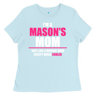 Baby Blue i'm a mason's  mom just like a normal mom Ladies Tee - artisFamous