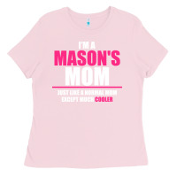 Bubblegum Pink i'm a mason's  mom just like a normal mom Ladies Tee - artisFamous