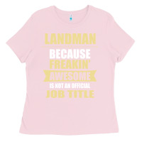 Bubblegum Pink landman because freakin' awesome isn't a job title Ladies Tee - artisFamous