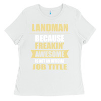 White landman because freakin' awesome isn't a job title Ladies Tee - artisFamous