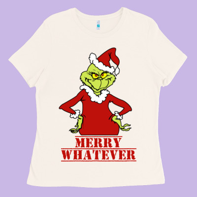 Merry Whatever Grinch Ladies Tee Designed By Artisfamous