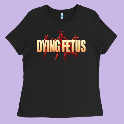 Dying Fetus 3 Ladies Tee Designed By Artisfamous