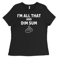Black all that and dim sum dumplings dim sum gift Ladies Tee - artisFamous