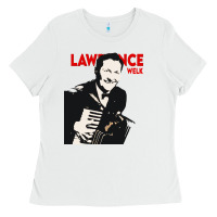 White lawrence welk legends Ladies Tee - artisFamous