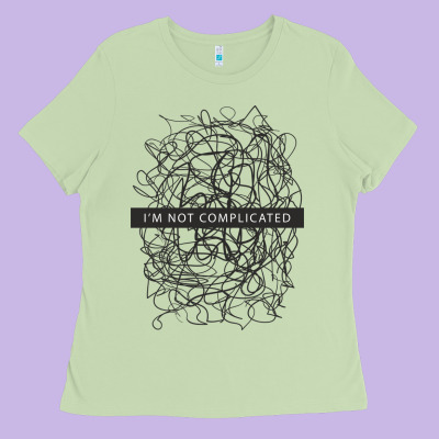 ı'm Not Complicated Ladies Tee Designed By Artisfamous