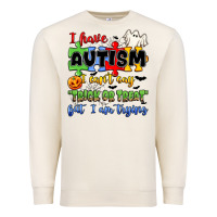 Sandshell i have autism i can't say trick or treat Premium Sweatshirt - JahusDesignShop
