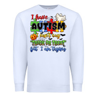 White i have autism i can't say trick or treat Premium Sweatshirt - JahusDesignShop