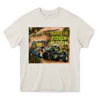 Cream huntin fishin muddin Heavy Core Tee - TumblerDesignByShophia
