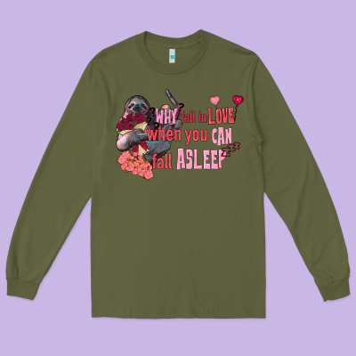 Sloth Why Fall In Love When You Can Fall Asleep Long Sleeve Tee Designed By Fadigitalartstudio