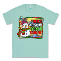 Seafoam theres snowbody cooler than me Classic Tee - CowGirlArtShop