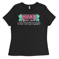 Black Mind your own Motherhood  Mother's Day Ladies Tee - CowGirlArtShop