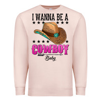 Pale Pink i wanna be a cowboy baby Premium Sweatshirt - AdoDesignShop