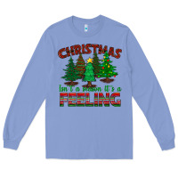 Colony Blue christmas isn't a season it's a feeling Long Sleeve Tee - BundleAndBundleShop