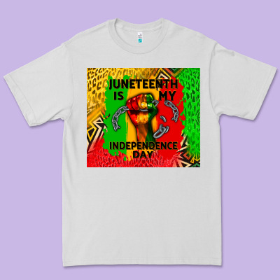 Juneteenth Is My Independence Day Premium Tee Designed By Cowgirlartshop
