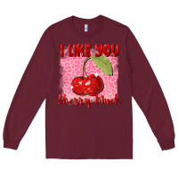 Burgundy i like you cherry much Long Sleeve Tee - FaDigitalArtStudio