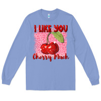 Colony Blue i like you cherry much Long Sleeve Tee - FaDigitalArtStudio