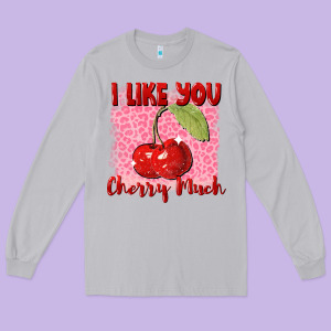 I Like You Cherry Much Long Sleeve Tee Designed By Fadigitalartstudio