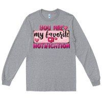 Heather Grey You Are My Favorite Notification Long Sleeve Tee - FaDigitalArtStudio