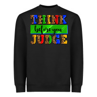 Black think before you judge Heavyweight Sweatshirt - AdoDesignShop