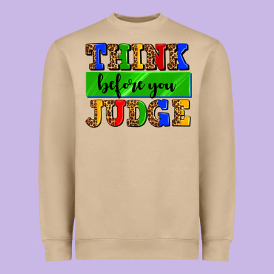 Think Before You Judge Heavyweight Sweatshirt Designed By Adodesignshop