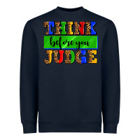 Navy think before you judge Heavyweight Sweatshirt - AdoDesignShop